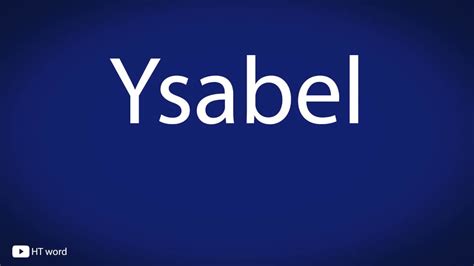 how to pronounce ysabel.